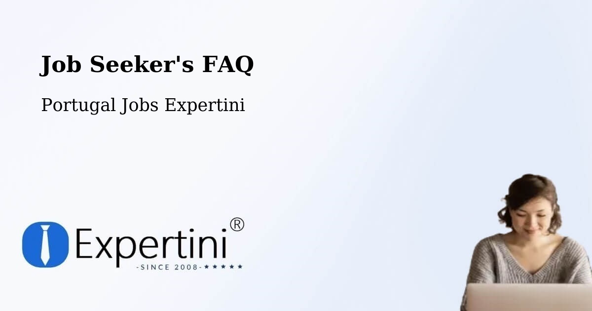 Job Seeker FAQ – Angústias - Portugal Jobs Expertini